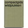 Compactgids Wildplukken by Unknown