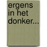 Ergens in het donker...