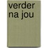 Verder na jou