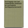 Kort begrip van het Nederlands Caribisch en Surinaams Rechtspersonenrecht by Unknown