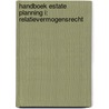 Handboek Estate Planning I: Relatievermogensrecht door Bart Verdickt