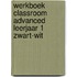 Werkboek Classroom Advanced leerjaar 1 zwart-wit