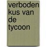 Verboden kus van de tycoon door Dani Collins