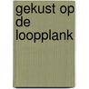 Gekust op de loopplank door Connie Cox