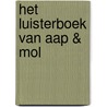 Het luisterboek van Aap & Mol door Gitte Spee