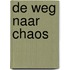 De weg naar chaos