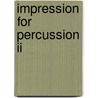 Impression for Percussion II door Gerard van de Kolk