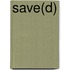 SAVE(D)