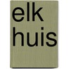 Elk huis by Tijn Marinussen