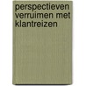 Perspectieven verruimen met klantreizen by Peter van Osch