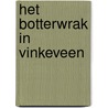 Het Botterwrak in Vinkeveen door Hans van der Weide