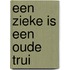 Een zieke is een oude trui