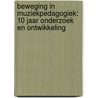 Beweging in muziekpedagogiek: 10 jaar onderzoek en ontwikkeling door Thomas De Baets