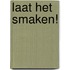 Laat het smaken!
