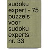 Sudoku Expert - 75 Puzzels voor Sudoku Experts - Nr. 33 by Sudoku Puzzelboeken