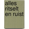 Alles ritselt en ruist door Esther Teule