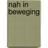 NAH in beweging