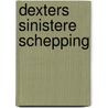 Dexters Sinistere Schepping door Jeff Lindsay