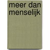 Meer dan Menselijk by Liesbeth Jochemsen