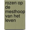 Rozen op de mesthoop van het leven door Guido Belcanto