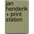 Jan Henderik + print station