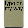 Typo on my way by Unknown