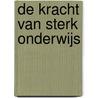 De kracht van sterk onderwijs door Pierre Follon