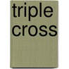 Triple Cross door James Patterson