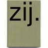 Zij. door Maaike Neuville