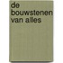 De bouwstenen van alles