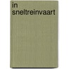 In sneltreinvaart door Joke van Zijl