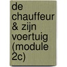 De chauffeur & zijn voertuig (module 2C) by Cgcp Verstappen