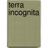 TERRA INCOGNITA