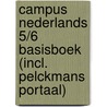 Campus Nederlands 5/6 Basisboek (incl. Pelckmans Portaal) door Onbekend