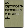 De Bijzondere Avonturen van Arda Giz door Ünver Alibey