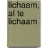 Lichaam, al te lichaam