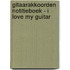 Gitaarakkoorden Notitieboek - I love my guitar