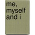 Me, myself and I