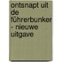 Ontsnapt uit de Führerbunker - Nieuwe uitgave