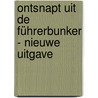 Ontsnapt uit de Führerbunker - Nieuwe uitgave door Luc Vanhixe