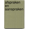 Afspraken en Aanspraken door Onbekend