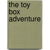 The Toy Box Adventure door Mr. Sandmann