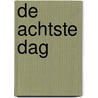 De achtste dag door Jakob van Wielink