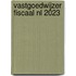 Vastgoedwijzer Fiscaal NL 2023