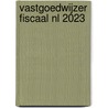 Vastgoedwijzer Fiscaal NL 2023 door Raoul Flooren