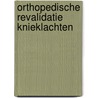 Orthopedische Revalidatie Knieklachten by Karl Noten