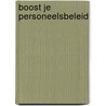 Boost je personeelsbeleid by Marjan Bleeker