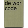 De WOR code by Radboud Hafkenscheid