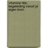 Vitamine HBS. Begeleiding vanuit je eigen bron. door Willem Minkels