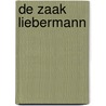 De zaak Liebermann door Antoon Erftemeijer